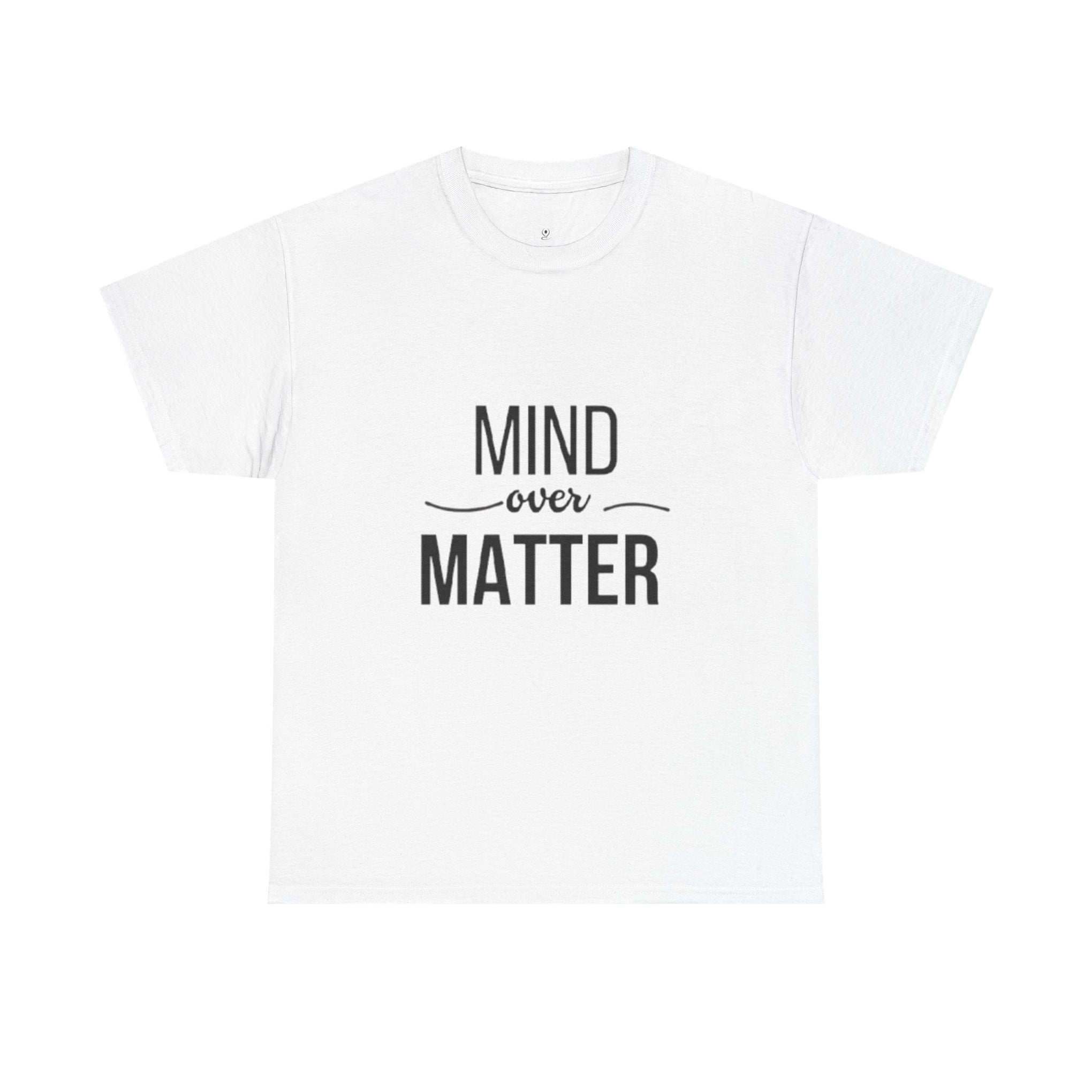Mind Over Matter Tee — Motivational Graphic T‑Shirt