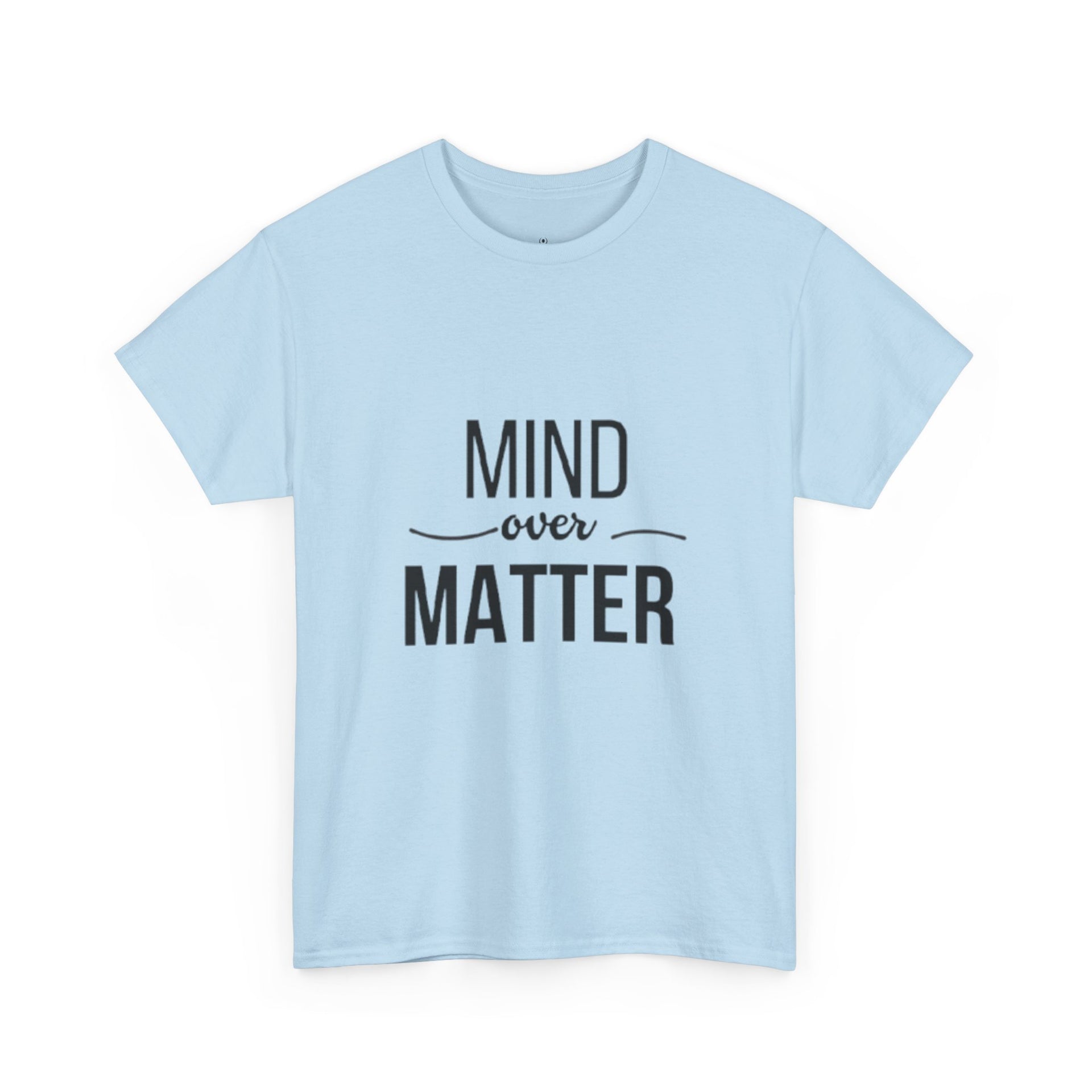 Mind Over Matter Tee — Motivational Graphic T‑Shirt