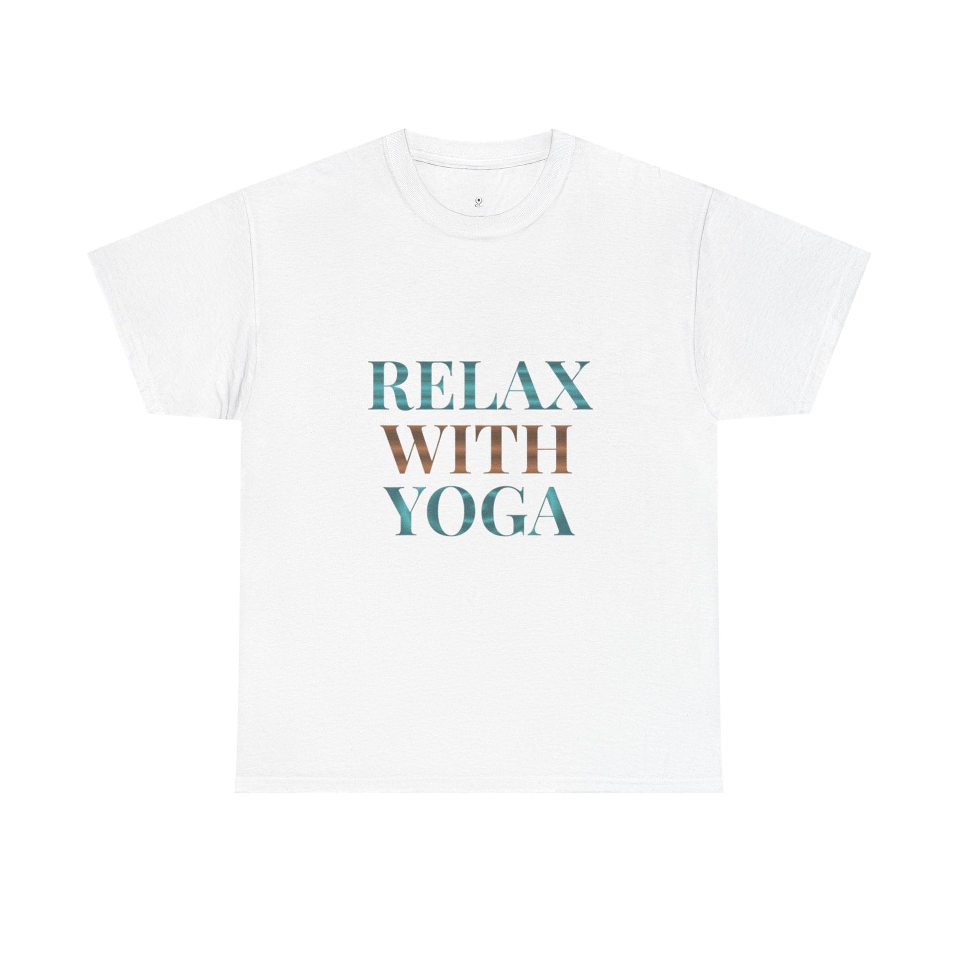 Relax With Yoga T-Shirt — Minimal Wellness Tee for Yogis & Meditation