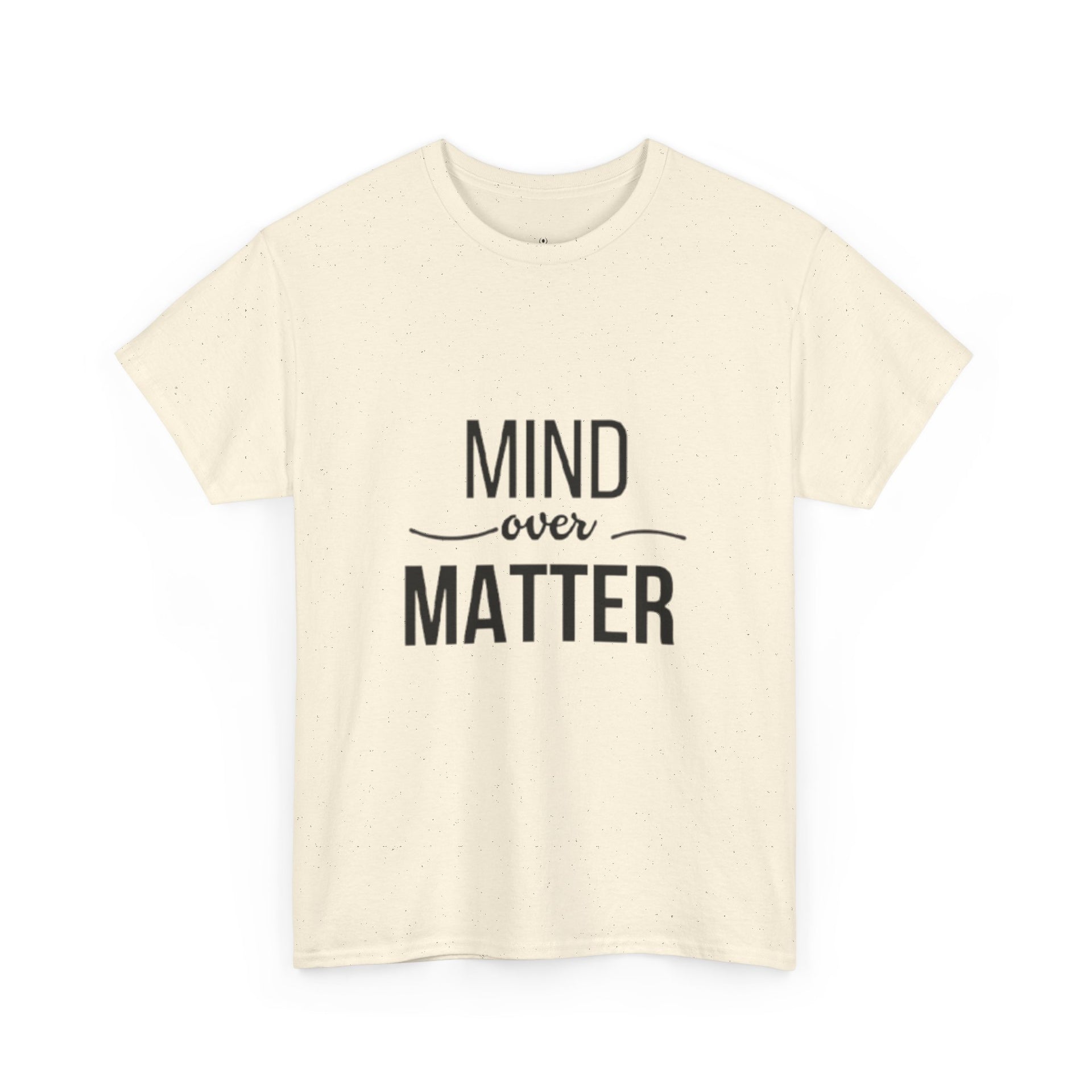 Mind Over Matter Tee — Motivational Graphic T‑Shirt