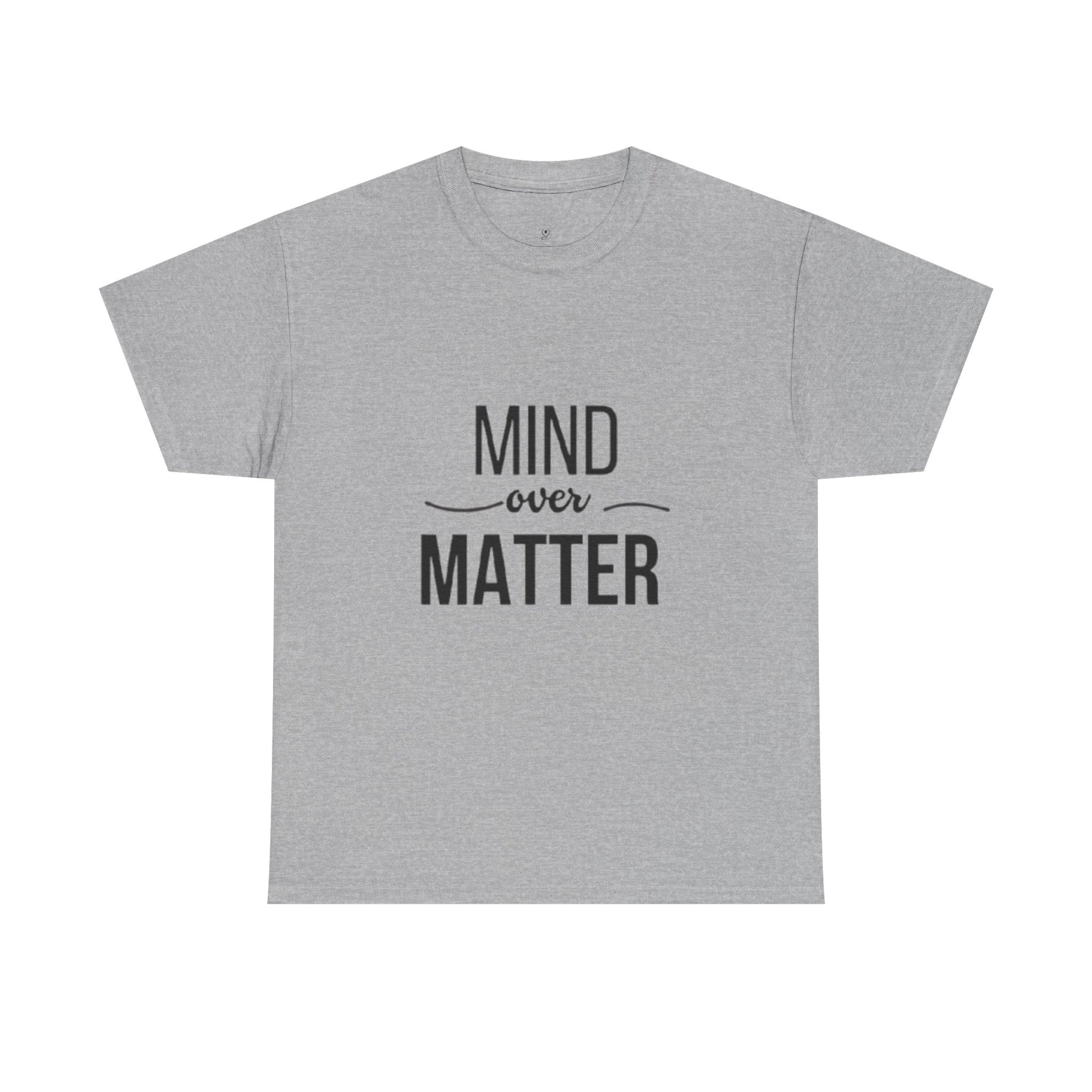 Mind Over Matter Tee — Motivational Graphic T‑Shirt