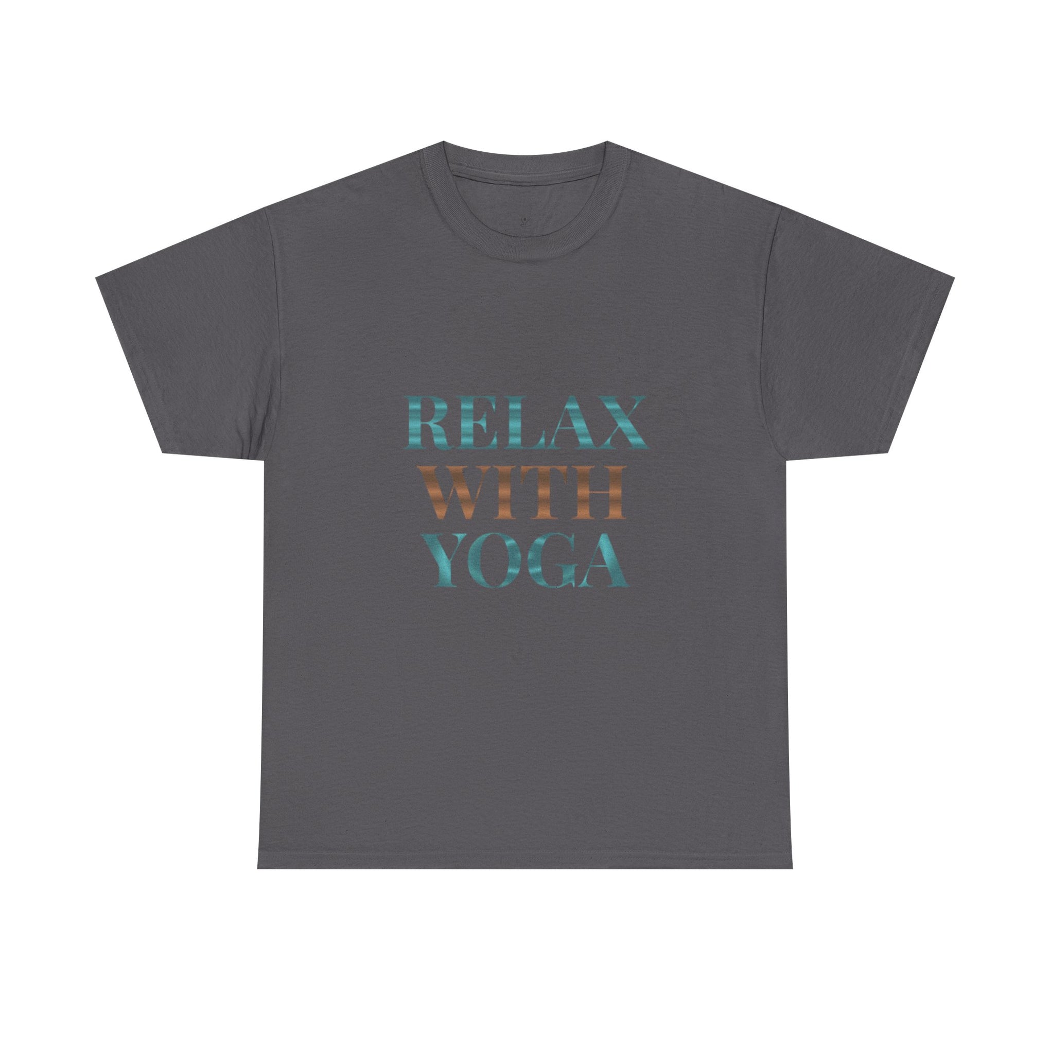 Relax With Yoga T-Shirt — Minimal Wellness Tee for Yogis & Meditation