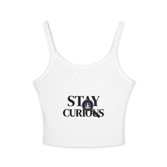 Stay Curious Crop Tank Top — Women's Spaghetti Strap Graphic Tank