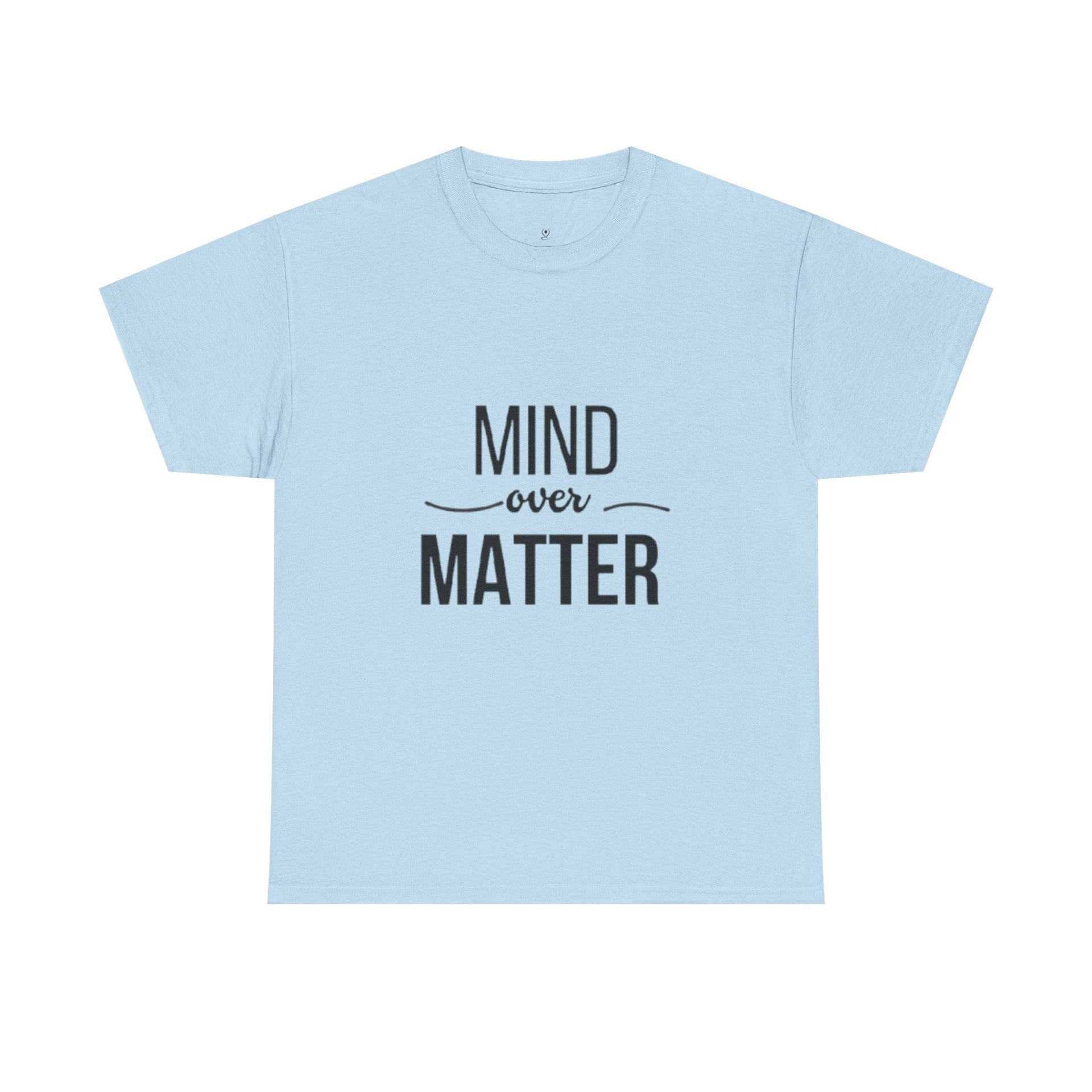 Mind Over Matter Tee — Motivational Graphic T‑Shirt